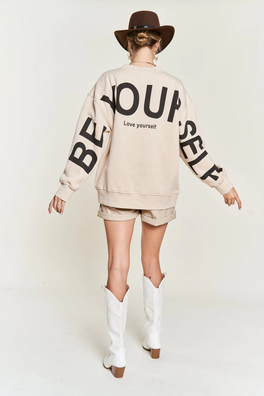 OVERSIZED BE YOURSELF SWEATSHIRT